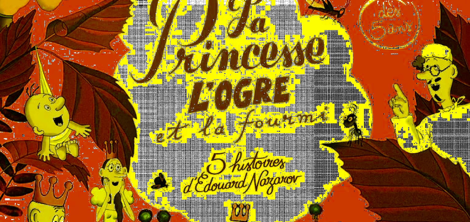 actualité La Princesse, L'Ogre et la Fourmi